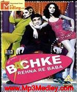 Bach Ke Rehna Re Baba 2005