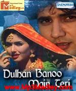 Dulhan Banoo Main Teri 1999