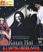 Kaun Hai Jo Sapnoo Mai Aye 2004