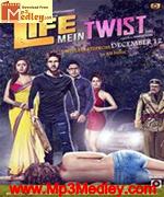 Life Mein Twist Hai 2014