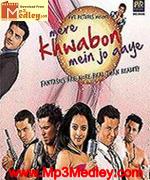 Mere Khwabon Mein Jo Aaye 2009