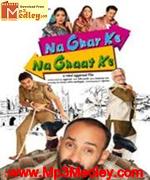 Na Ghar Ke Na Ghaat Ke 2010