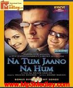 Na Tum Jaano Na Hum 2002