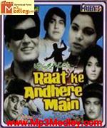 Raat Ke Andhere Main 1969